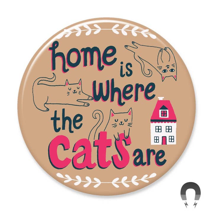 Home Is Where The Cats Are Magnet