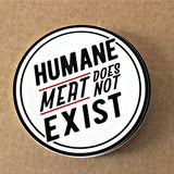 Humane Meat Does Not Exist Sticker from Compassion Co.
