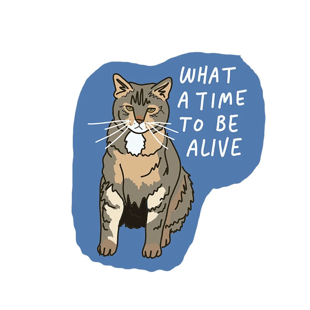 What a time To Be Alive Sticker from La Familia Green